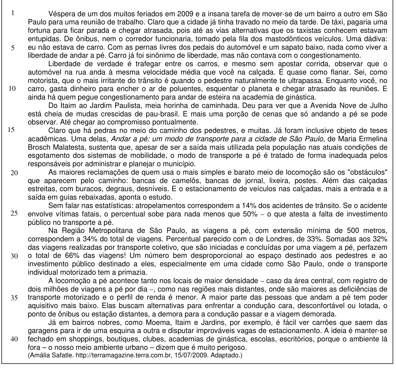 Texto (questões 21 a 27) — crônica de Amália Safatle sobre andar a pé em São Paulo