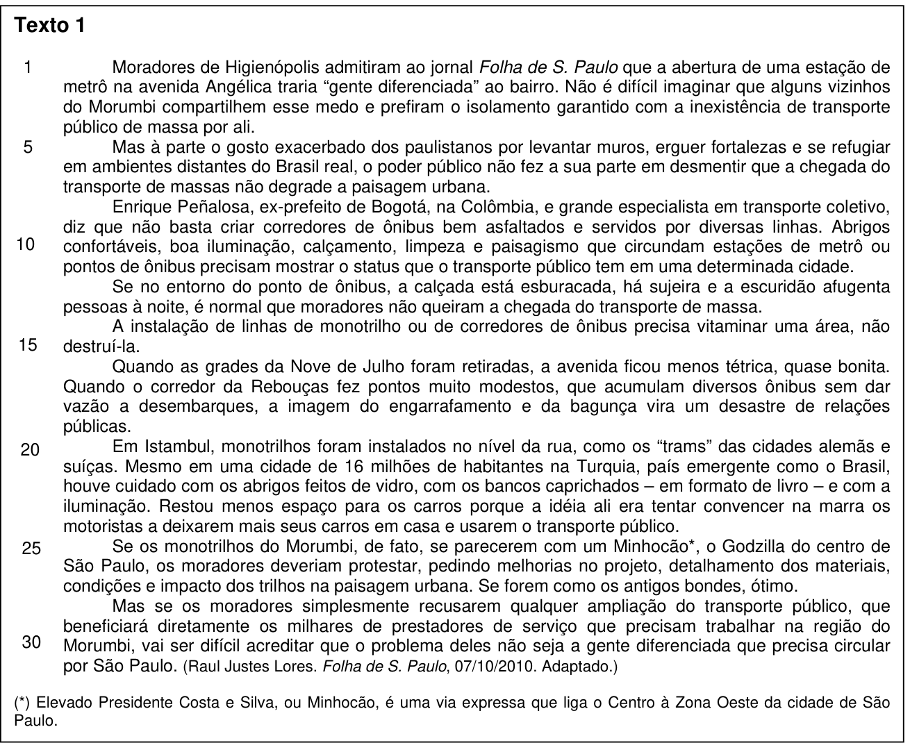 Texto 1 — Raul Justes Lores, Folha de S. Paulo, 07/10/2010: moradores de Higienópolis e a estação de metrô